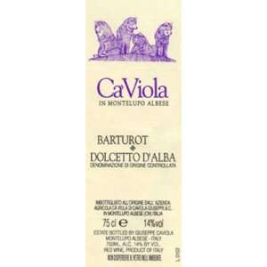  2003 Caa Viola ABarturota Dolcetto DaAlba 750ml Grocery 