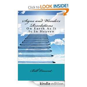 Signs and Wonders Revelations On Earth As It Is In Heaven [Kindle 