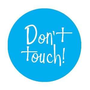  2.25 Magnet   Moms Commandments # 4 Dont Touch 