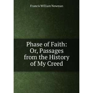   Passages From The History Of My Creed Francis William Newman Books