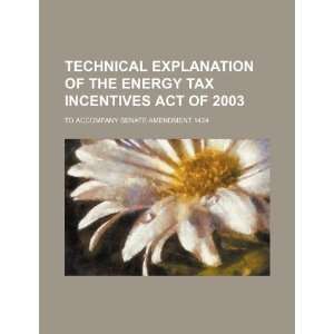  Technical explanation of the Energy Tax Incentives Act of 