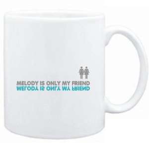  Mug White  Melody is only my friend  Female Names 