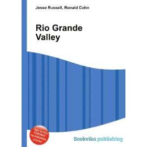 Rio Grande Valley Ronald Cohn Jesse Russell  Books