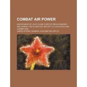 com Combat air power assessment of joint close support requirements 