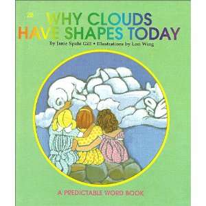  Why Clouds Have Shapes (A Predictable Word Book 