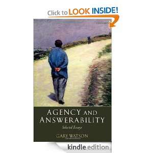 Agency and Answerability Selected Essays Gary Watson  