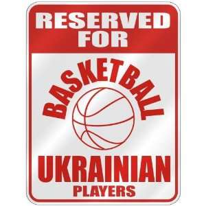   FOR  B ASKETBALL UKRAINIAN PLAYERS  PARKING SIGN COUNTRY UKRAINE