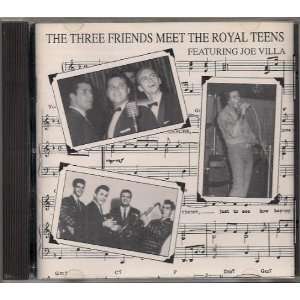   MEET THE ROYAL TEENS ROYAL TEENS, JOE VILLA THREE FREINDS Music