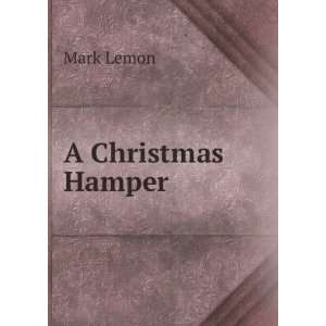  A Christmas Hamper Mark Lemon Books