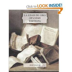  La Edad de Oro (Spanish Edition) (9781468197846) Jose 