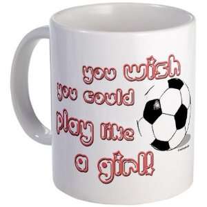  Play Soccer Like a Girl Sports Mug by  Kitchen 