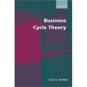  Business Cycle Theory ( Hardcover ) by Arnold, Lutz G 