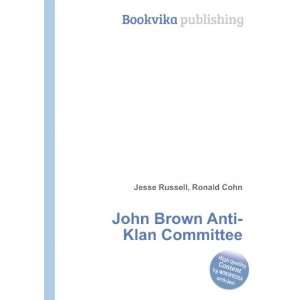  John Brown Anti Klan Committee Ronald Cohn Jesse Russell 