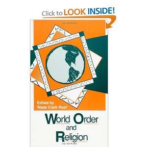  World Order and Religion (SUNY Series in Religion, Culture 