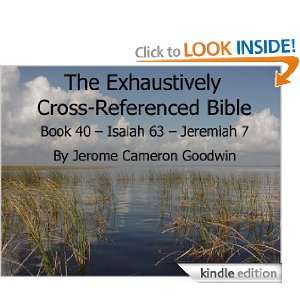   Exhaustively Cross Referenced Bible, Book 40 Isaiah 63 to Jeremiah 7