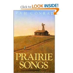 Prairie Songs Pam Conrad, Darryl S. Zudeck 9780060213374  