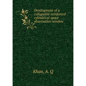   reinforced cylindrical space observation window A. Q Khan Books