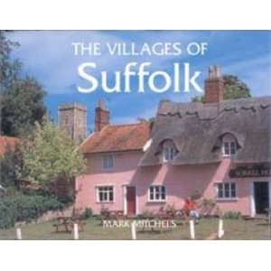  Villages of Suffolk (9781853065989) Mark Mitchels Books