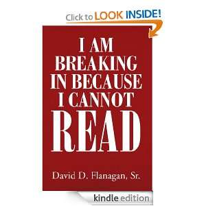   Because I Cannot Read Sr. David D. Flanagan  Kindle Store