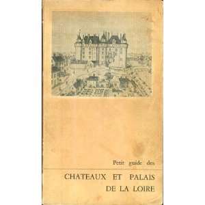  Petit Guide des Chateaux et Palais de la Loire (Curiosa 