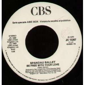  BE FREE WITH YOUR LOVE 7 INCH (7 VINYL 45) ITALIAN CBS 