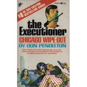  Chicago Wipe Out (The Executioner, No. 8) (9780523004082 