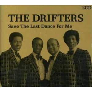  Save the Last Dance for Me Drifters Music