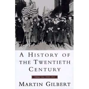  History of the Twentieth Century, A, Vol I Volume One 