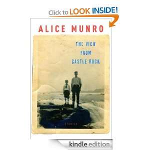 The View from Castle Rock Alice Munro  Kindle Store