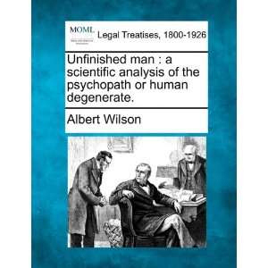   psychopath or human degenerate. (9781240125678) Albert Wilson Books