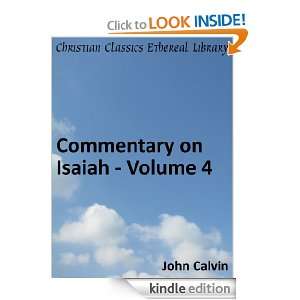 Commentary on Isaiah   Volume 4   Enhanced Version (Calvins 