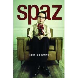  Spaz (9781897535271) Bonnie Bowman Books