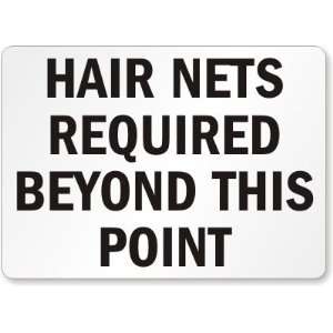  Hair Nets Required Beyond This Point Laminated Vinyl Sign 