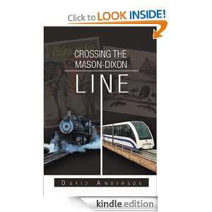 Crossing the Mason Dixon Line David Anderson  Kindle 