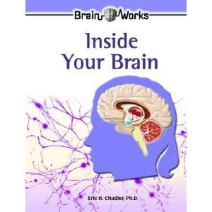  Inside Your Brain (Brain Works) (9780791089446) Eric H 