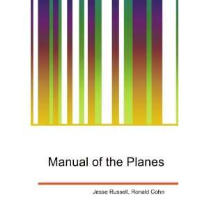  Manual of the Planes Ronald Cohn Jesse Russell Books