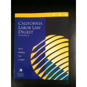  California Labor Law Digest (9781579970215) JD. (editor 