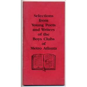  Selections from Young Poets and Writers of the Boys Clubs 