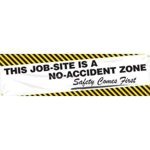 This Job Site is a No Accident Zone, Safety Comes First Banner, 96 x 
