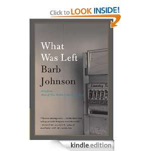 What Was Left Barb Johnson  Kindle Store