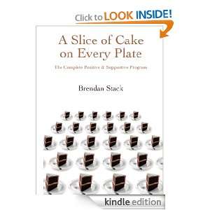 Slice of Cake on Every Plate Brendan Stack  Kindle 