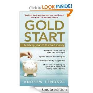 Gold Start Teaching your child about money Andrew Lendnal  