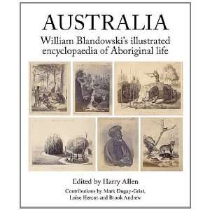   William Blandowskis Illustrated Encyclopaedia of Aboriginal Australia