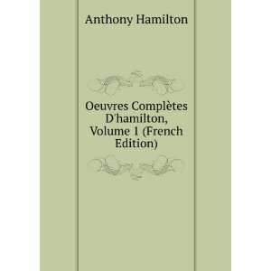   ¨tes Dhamilton, Volume 1 (French Edition) Anthony Hamilton Books