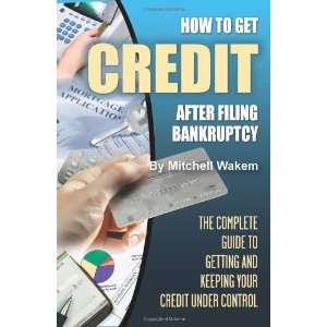 How to Get Credit After Filing Bankruptcy The Complete 