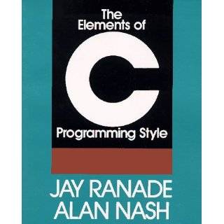   Elements of C Programming Style by Jay Ranade and Alan Nash (Oct 1992