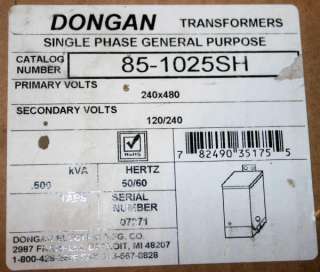 DONGAN General Purpose CONTROL TRANSFORMER 240 x 480V .5KvA 85 1025SH 
