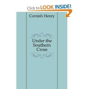  Under the Southern Cross Cornish Henry Books