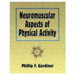 Neuromuscular Aspects of Physical Activity (Hardcover Book)  