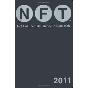 Not For Tourists Guide to Boston 2011 (9780982595152) Not 